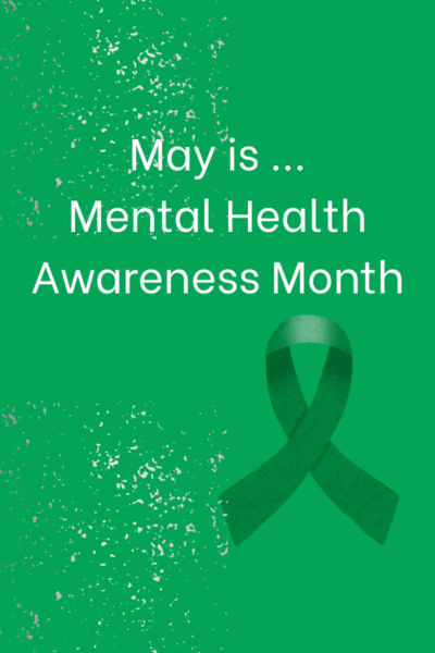 Green background with the text "May is Mental Health Awareness Month" centered in bold, promoting mental health awareness.